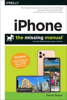 Iphone: The Missing Manual: The Book That Should Have Been in the Box by Pogue, David