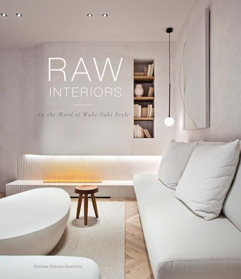 Raw Interiors: Wabi Sabi Style by Santos, Daniela