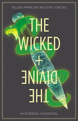 The Wicked + the Divine Volume 7: Mothering Invention by Gillen, Kieron