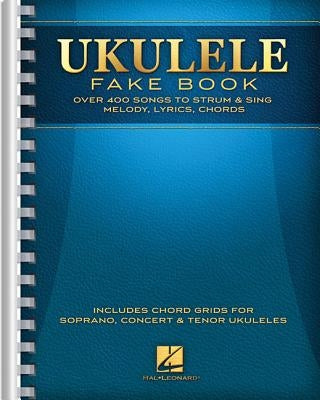 Ukulele Fake Book: Full Size Edition by Hal Leonard Corp