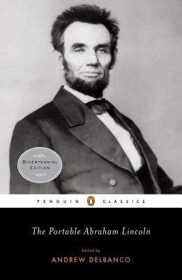 The Portable Abraham Lincoln by Lincoln, Abraham