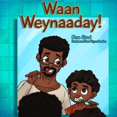 Waan Weynaaday by Sirad, Nura