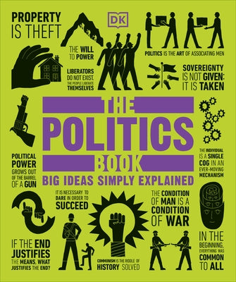 The Politics Book: Big Ideas Simply Explained by DK