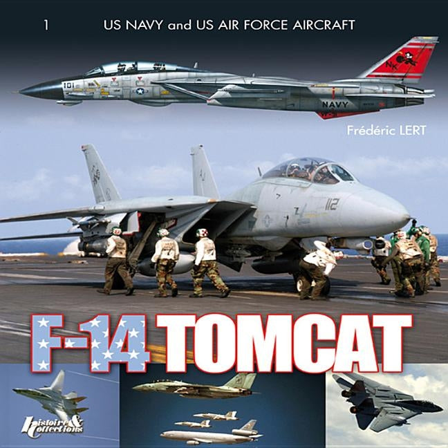 Grumman F-14 Tomcat in Combat: 1972-2006 by Lert, Fr&#233;d&#233;ric