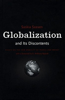 Globalization and Its Discontents by Sassen, Saskia