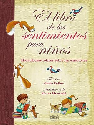El Libro de Los Sentimientos Para Niños / The Book of Feelings for Children by Ballaz, Jesus
