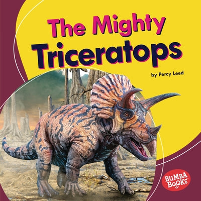 The Mighty Triceratops by Leed, Percy