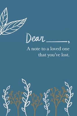 A Note to a Loved One You've Lost: Grief Journal by Diakon, Gabrielle