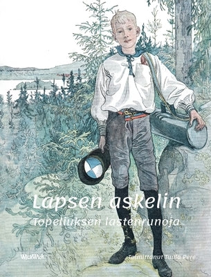 Lapsen askelin: Topeliuksen lastenrunoja by Pere, Tuula