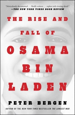 The Rise and Fall of Osama Bin Laden by Bergen, Peter L.