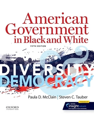 American Government in Black and White: Diversity and Democracy by McClain, Paula D.