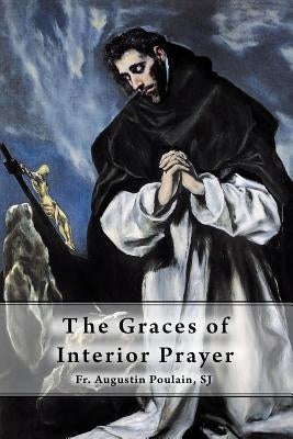 The Graces of Interior Prayer by Poulain Sj, Augustin