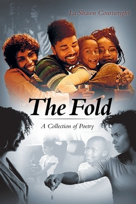 The Fold - A Collection of Poetry by Courtwright, La Shawn