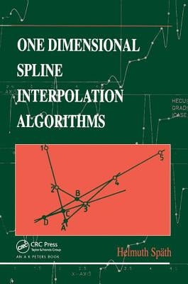 One Dimensional Spline Interpolation Algorithms by Sp&#228;th, Helmuth