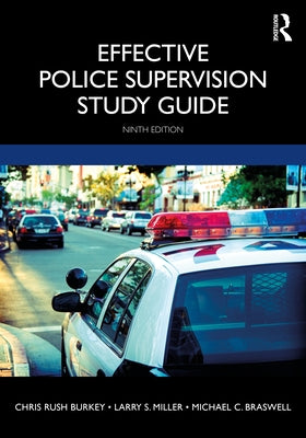 Effective Police Supervision Study Guide by Miller, Larry S.