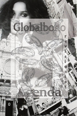 Globalboho Revisionist Agenda by Brynner, Angel