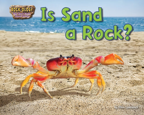 Is Sand a Rock? by Lawrence, Ellen