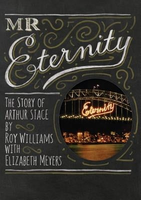 Mr Eternity: The Story of Arthur Stace by Williams, Roy