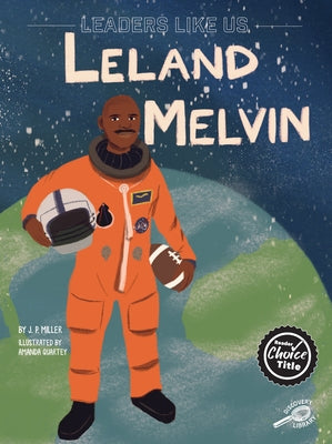 Leland Melvin: Volume 9 by Miller, J. P.