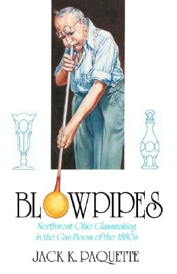 Blowpipes by Paquette, Jack K.