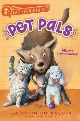 Mitzy's Homecoming: Pet Pals 1 by Gutknecht, Allison