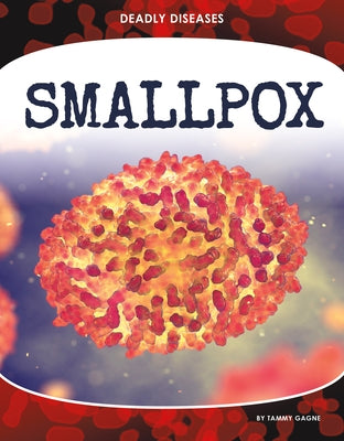 Smallpox by Gagne, Tammy