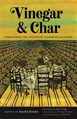 Vinegar and Char: Verse from the Southern Foodways Alliance by Edge, John T.