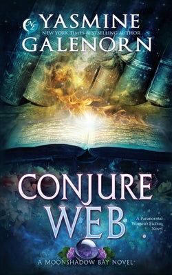 Conjure Web: A Paranormal Women's Fiction Novel by Galenorn, Yasmine