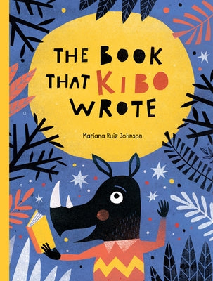 The Book That Kibo Wrote by Johnson, Mariana Ruiz