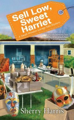 Sell Low, Sweet Harriet by Harris, Sherry