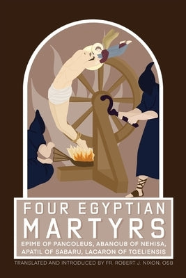 Four Egyptian Martyrs by Nixon, Osb Robert