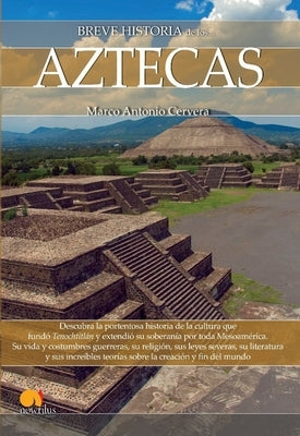 Breve Historia de Los Aztecas by Marco, Cervera Obreg&#243;n
