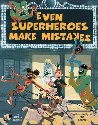 Even Superheroes Make Mistakes by Becker, Shelly