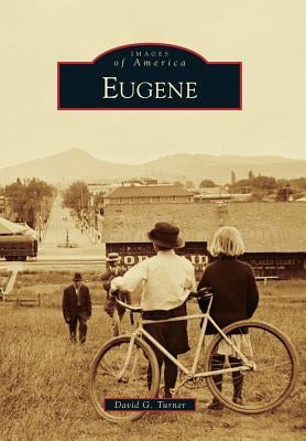 Eugene by Turner, David G.