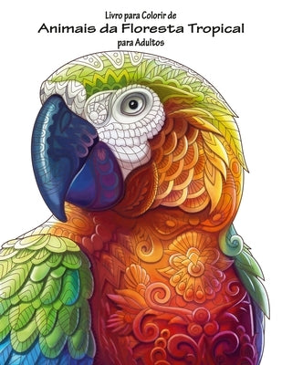 Livro para Colorir de Animais da Floresta Tropical para Adultos 1 by Snels, Nick