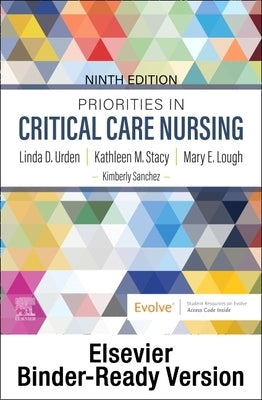 Priorities in Critical Care Nursing - Binder Ready by Urden, Linda D.