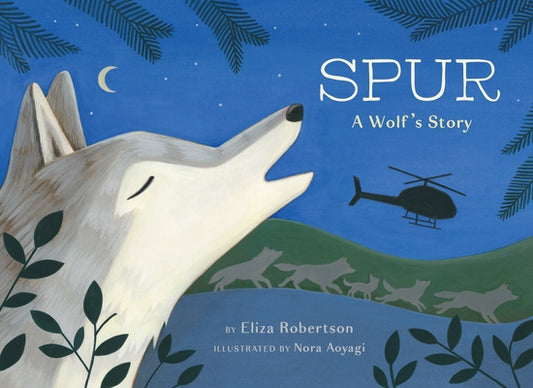 Spur, a Wolf's Story by Robertson, Eliza