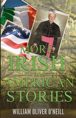 More Irish and American Stories by O'Neill, William Oliver