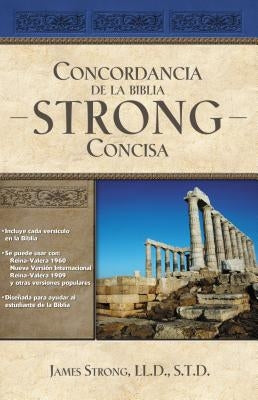 Concordancia de la Biblia Strong Concisa by Strong, James