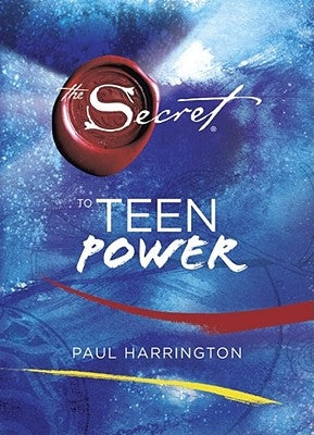 The Secret to Teen Power by Harrington, Paul