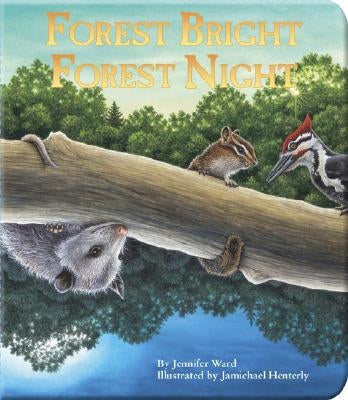 Forest Bright, Forest Night by Ward, Jennifer