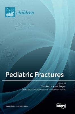 Pediatric Fractures by Van Bergen, Christiaan J. a.