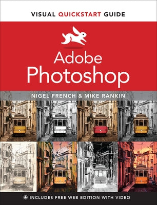 Adobe Photoshop Visual QuickStart Guide by French, Nigel