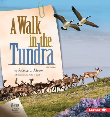 A Walk in the Tundra, 2nd Edition by Johnson, Rebecca L.