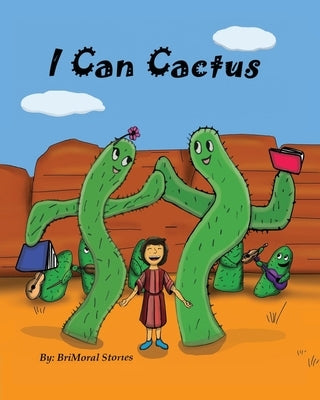 I Can Cactus by Stories, Brimoral