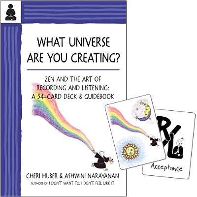 What Universe Are You Creating?: Zen and the Art of Recording and Listening: A 52-Card Deck & Guidebook by Huber, Cheri