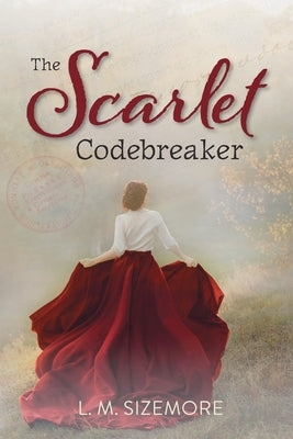 The Scarlet Codebreaker by Sizemore, L. M.