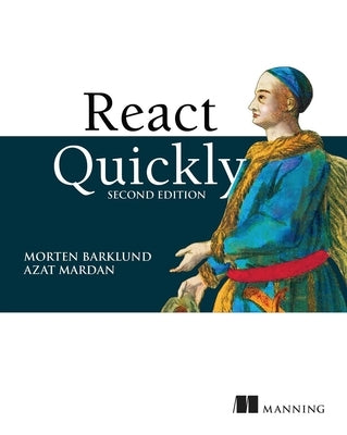 React Quickly, Second Edition by Barklund, Morten