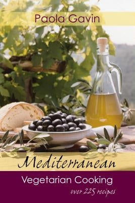 Mediterranean Vegetarian Cooking by Gavin, Paola