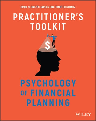 Psychology of Financial Planning: Practitioner's Toolkit by Klontz, Brad